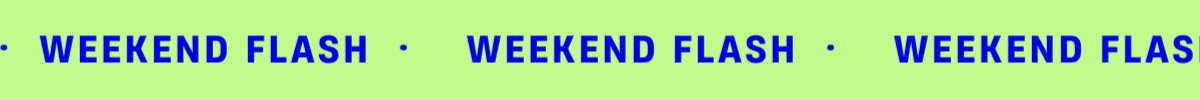 Weekend Flash