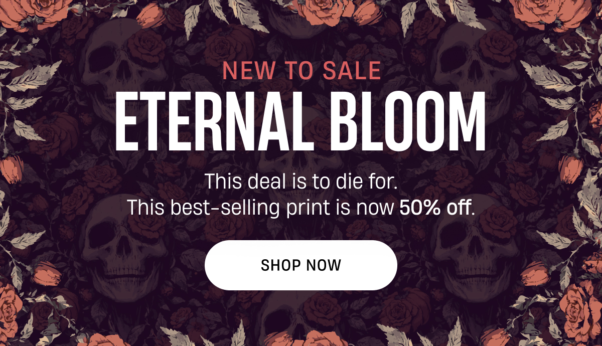New to Sale | Eternal Bloom | Shop Now