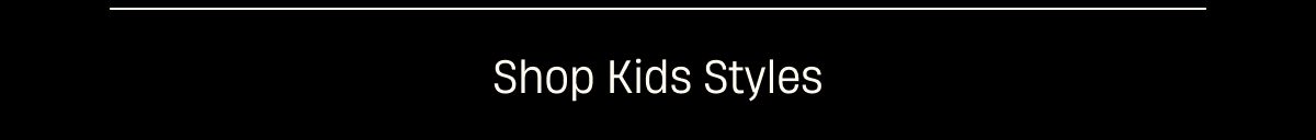Shop Kids Styles