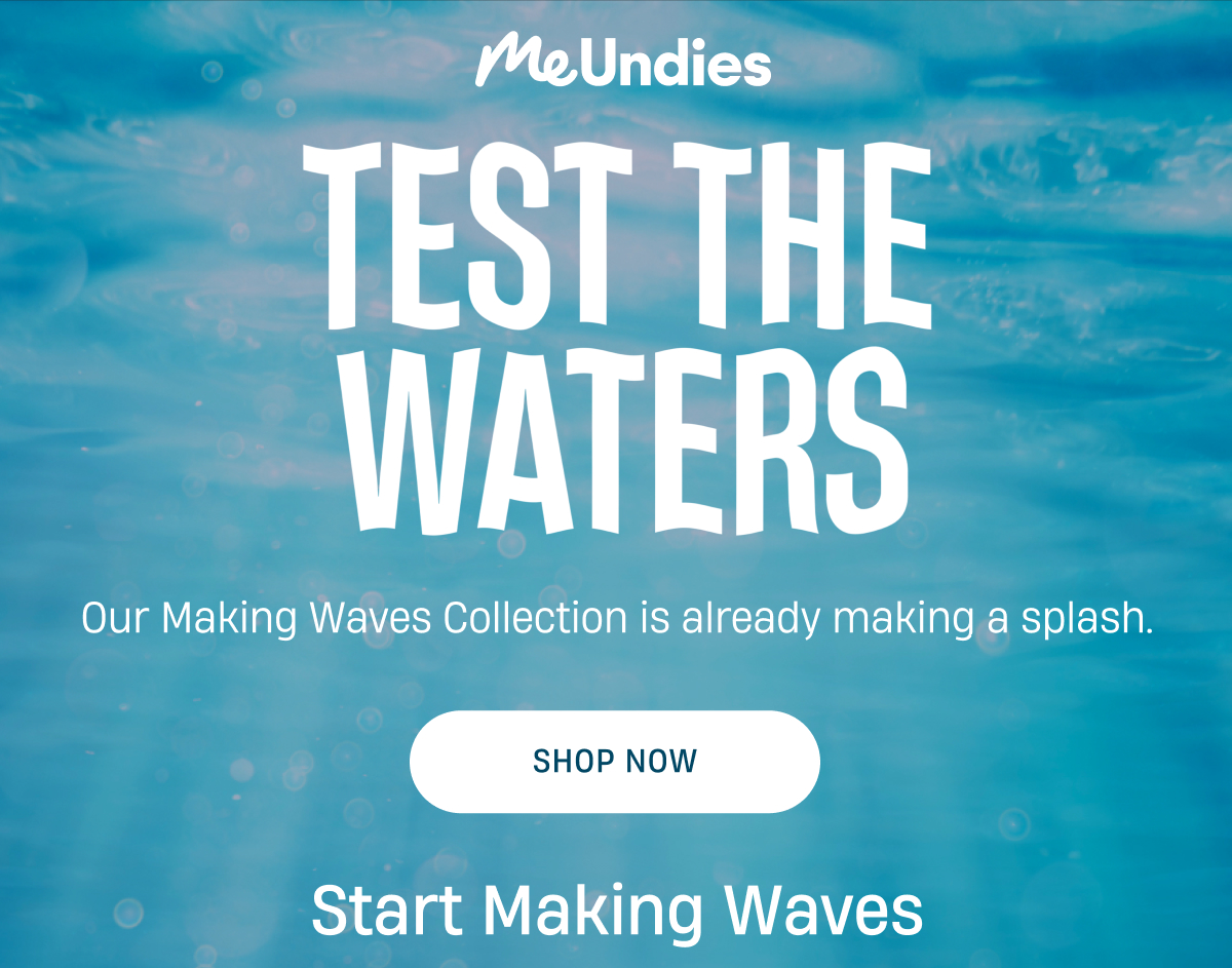 MeUndies | Test The Waters | Shop Now