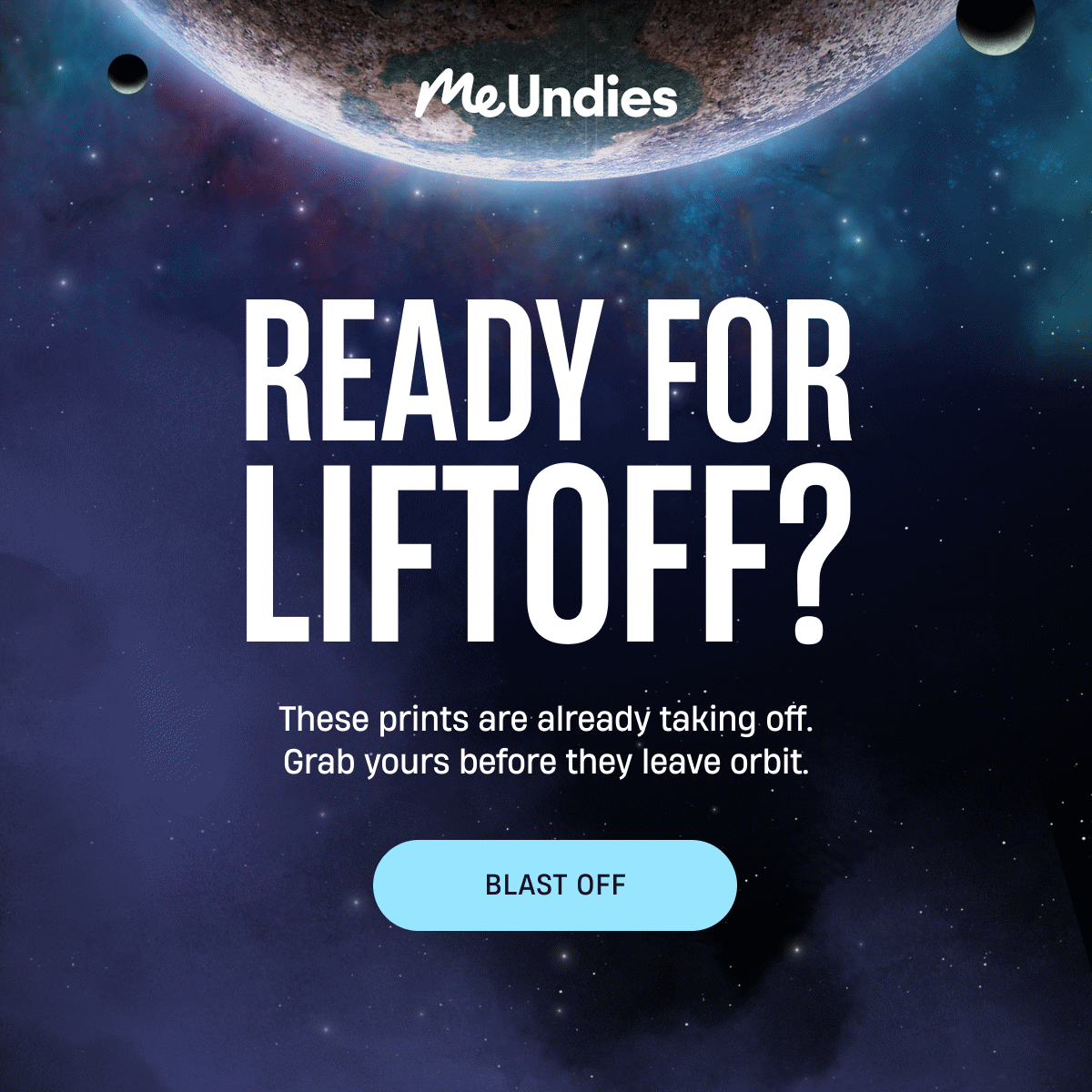 MeUndies | Ready for liftoff? | Blast off