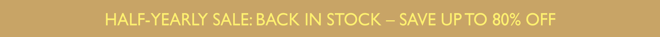 Half-Yearly Sale: Back in Stock