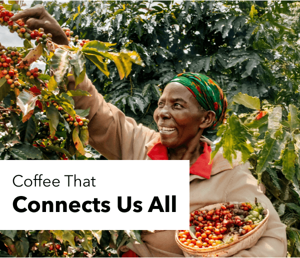 Coffee That Connects Us All