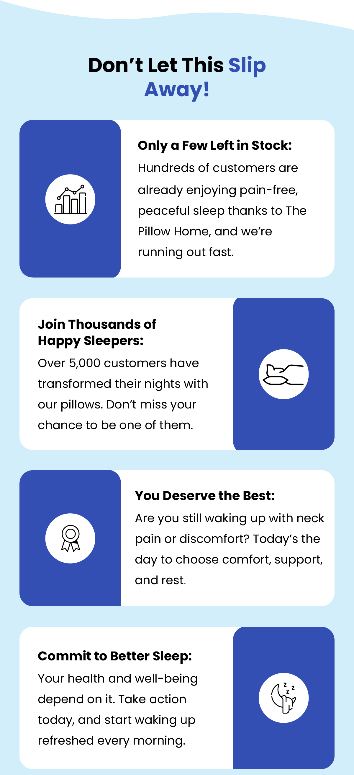 Don't Let This Slip Away! Only a Few Left in Stock: Hundreds of customers are already enjoying pain-free, peaceful sleep thanks to The Pillow Home, and we're running out fast. Join Thousands of  Happy Sleepers: Over 5,000 customers have transformed their nights with our pillows. Don't miss your chance to be one of them. You Deserve the Best:  Are you still waking up with neck pain or discomfort? Today's the day to choose comfort, support, and rest. Commit to Better Sleep: Your health and well-being depend on it. Take action today, and start waking up refreshed every morning. This is the final call to secure your exclusive discount before time runs out. Use code QFCT39GG to claim 18% off your order today.  GET DISCOUNT NOW