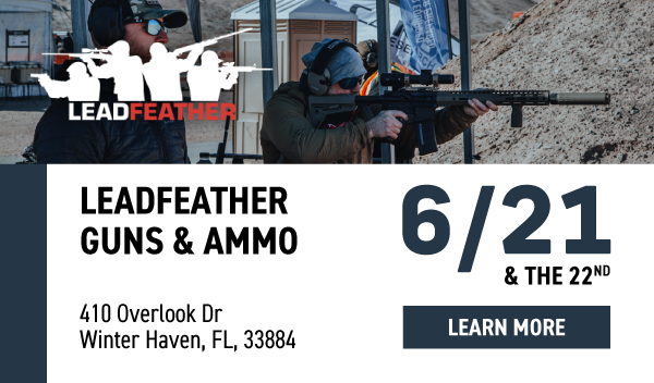 LeadFeather Guns & Ammo, 6/21 [LEARN MORE]
