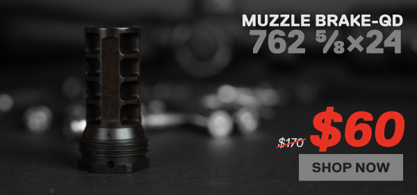 Muzzle Brake-QD 762 for $60 [SHOP NOW]