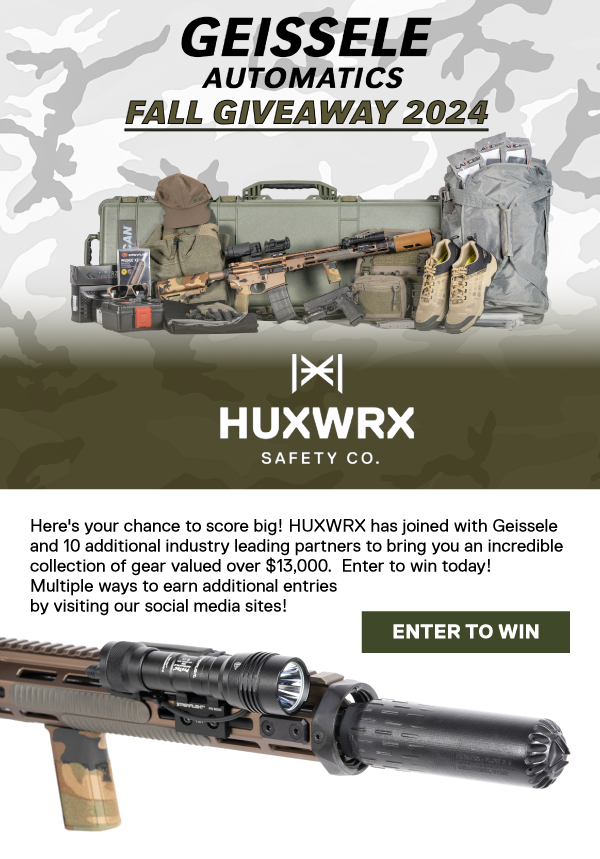 Here's your chance to score big! HUXWRX has joined with Geissele and 10 additional industry leading partners to bring you an incredible collection of gear valued over $13,000.  Enter to win today!  Multiple way to earn additional entries by visiting our social media sites!  [ENTER TO WIN]