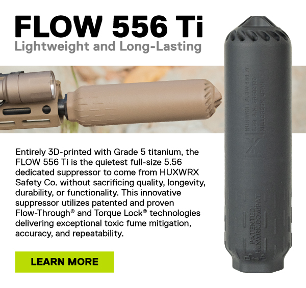 FLOW 556 Ti. Entirely 3D-printed with Grade 5 titanium, the FLOW 556 Ti is the quietest full-size 5.56 dedicated suppressor to come from HUXWRX Safety Co. without sacrificing quality, longevity, durability, or functionality. This innovative suppressor utilizes patented and proven Flow-Through&reg; and Torque Lock&reg; technologies delivering exceptional toxic fume mitigation, accuracy, and repeatability. [LEARN MORE]