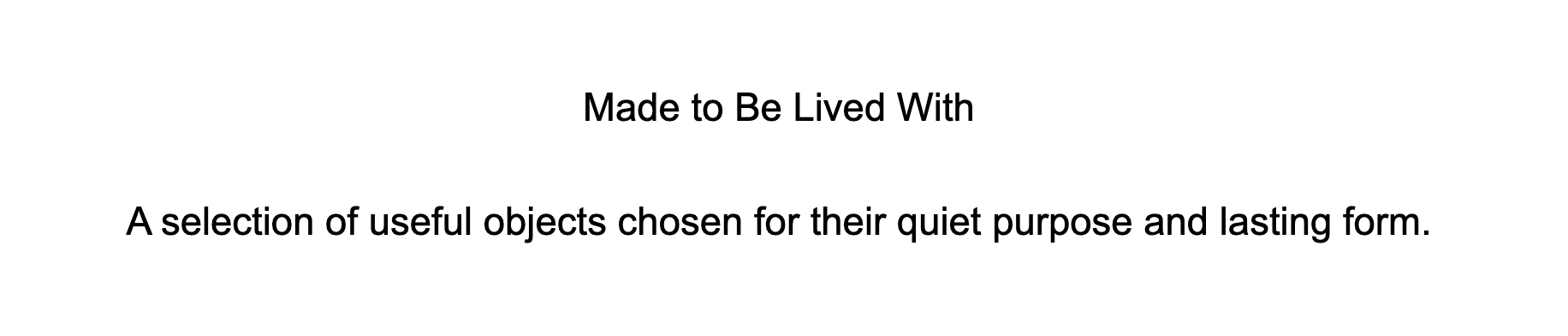 Made to Be Lived WIth