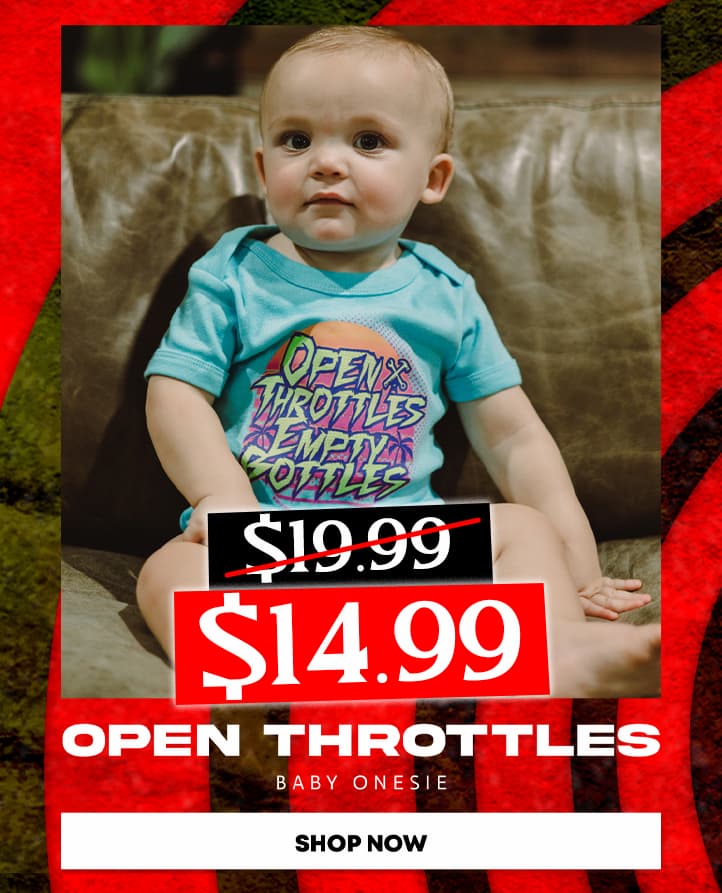 Open Throttles Empty Bottles Onesie