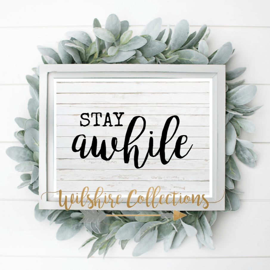 free-printable-stay-awhile-and-let-s-have-some-fun-wilshire-collections