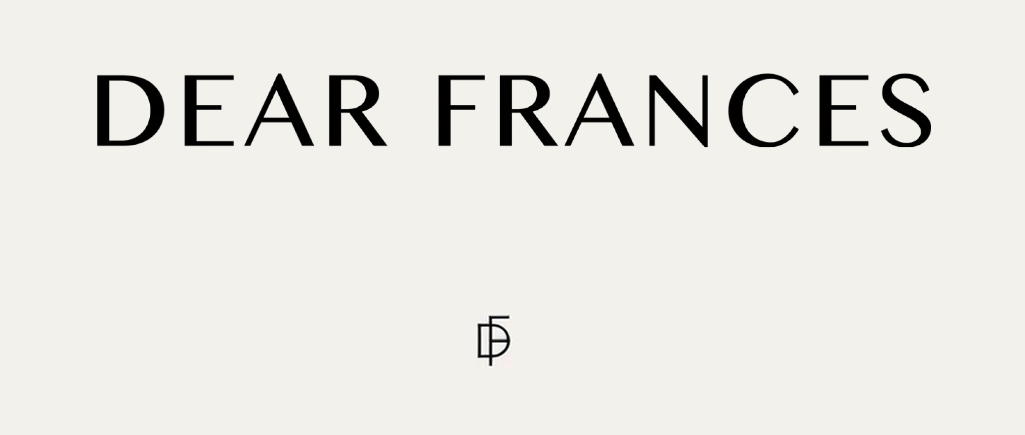 DEAR FRANCES