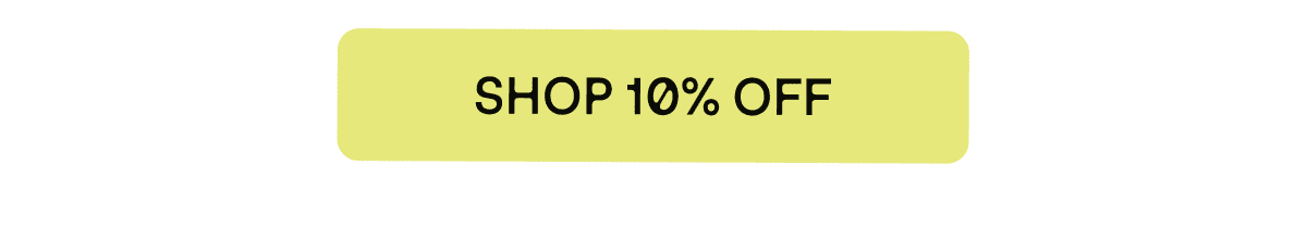 Shop 10% Off