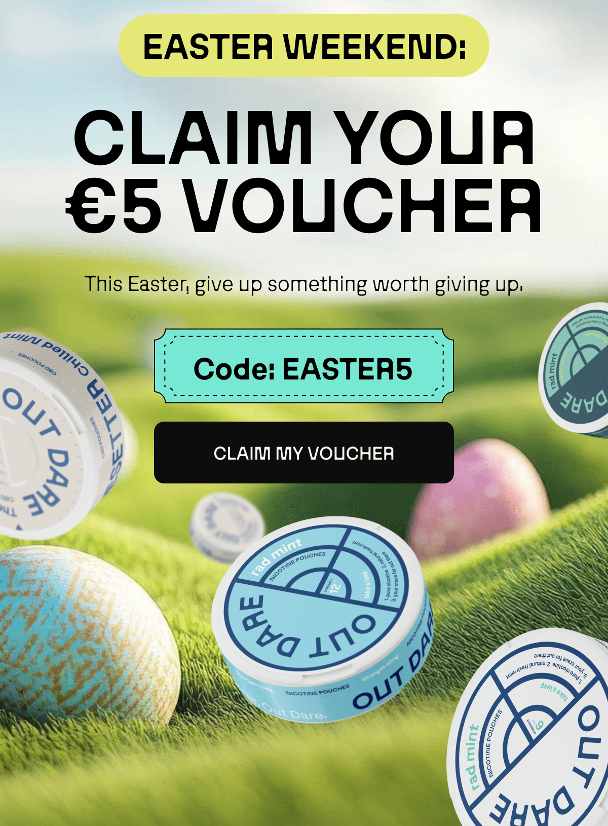 Easter Weekend: Claim Your €5 Voucher. 