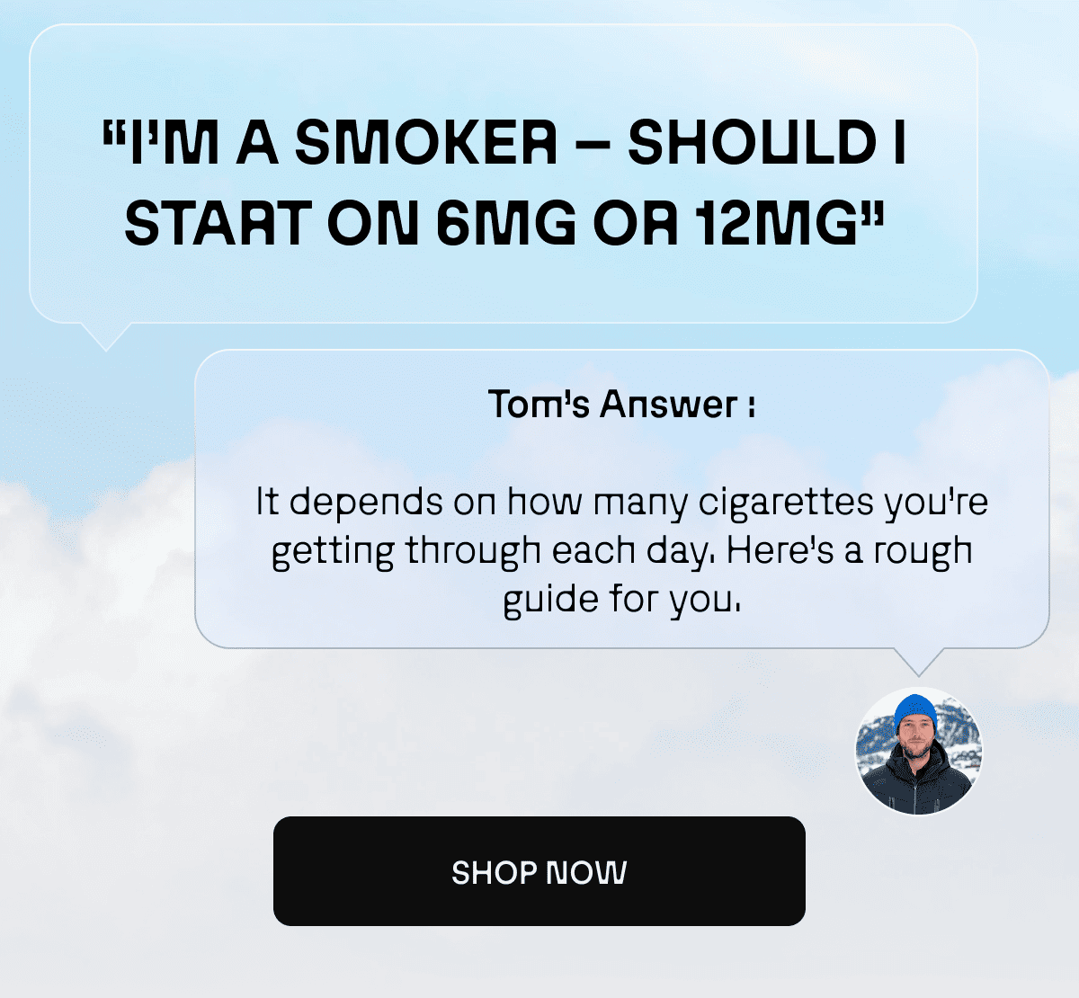 I'm a smoker - should I start on 6mg or 12mg? 