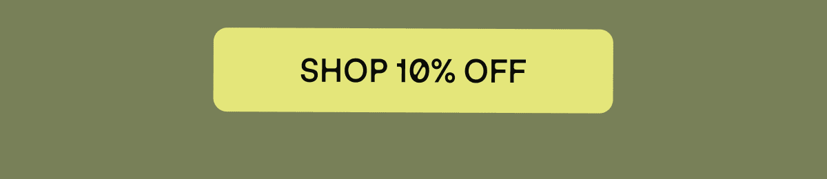 Shop 10% off