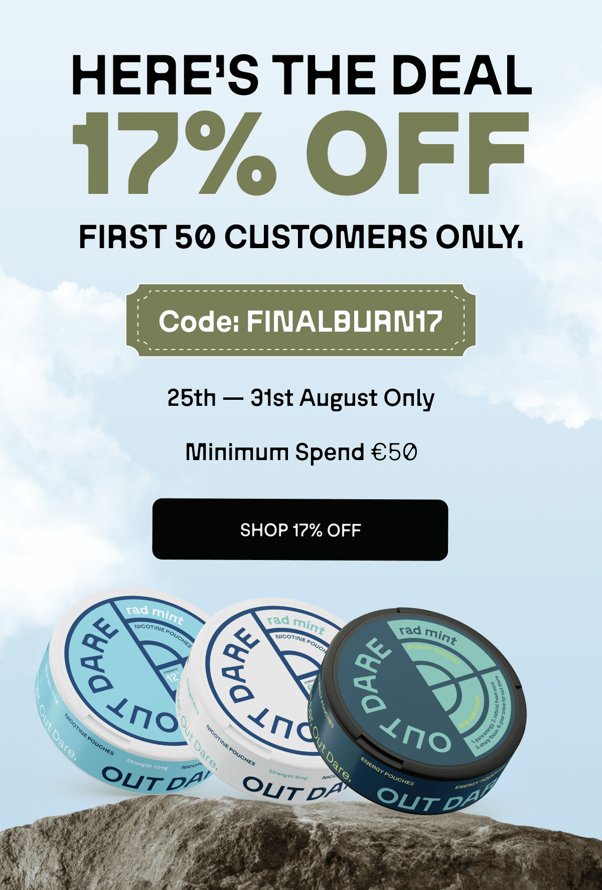 Here's the deal - 17% off. First 50 customers only. 