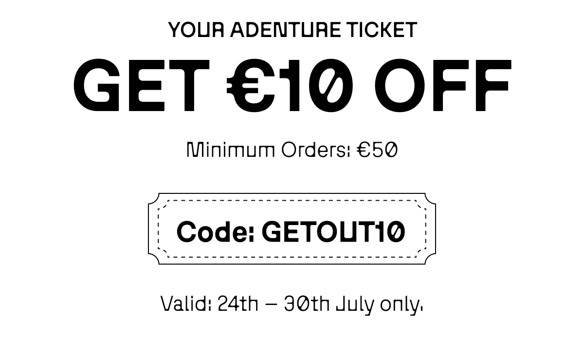 You want an adventure ticket, get 10 € off. Minimum order is 50 €. 