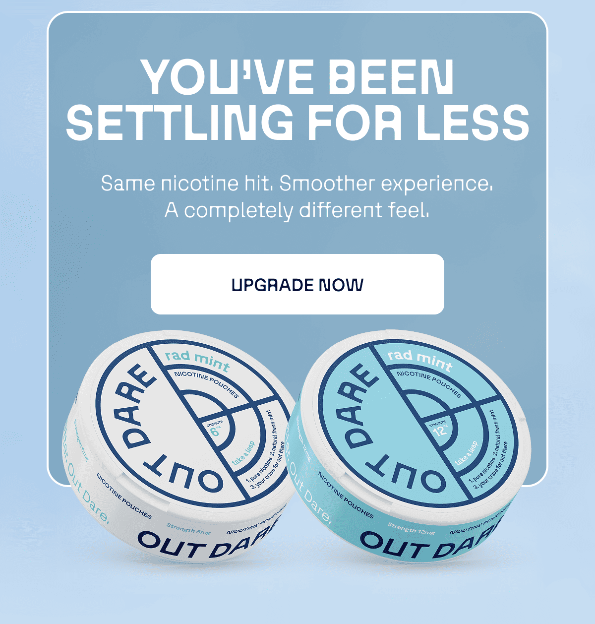 You've been settling for less. 