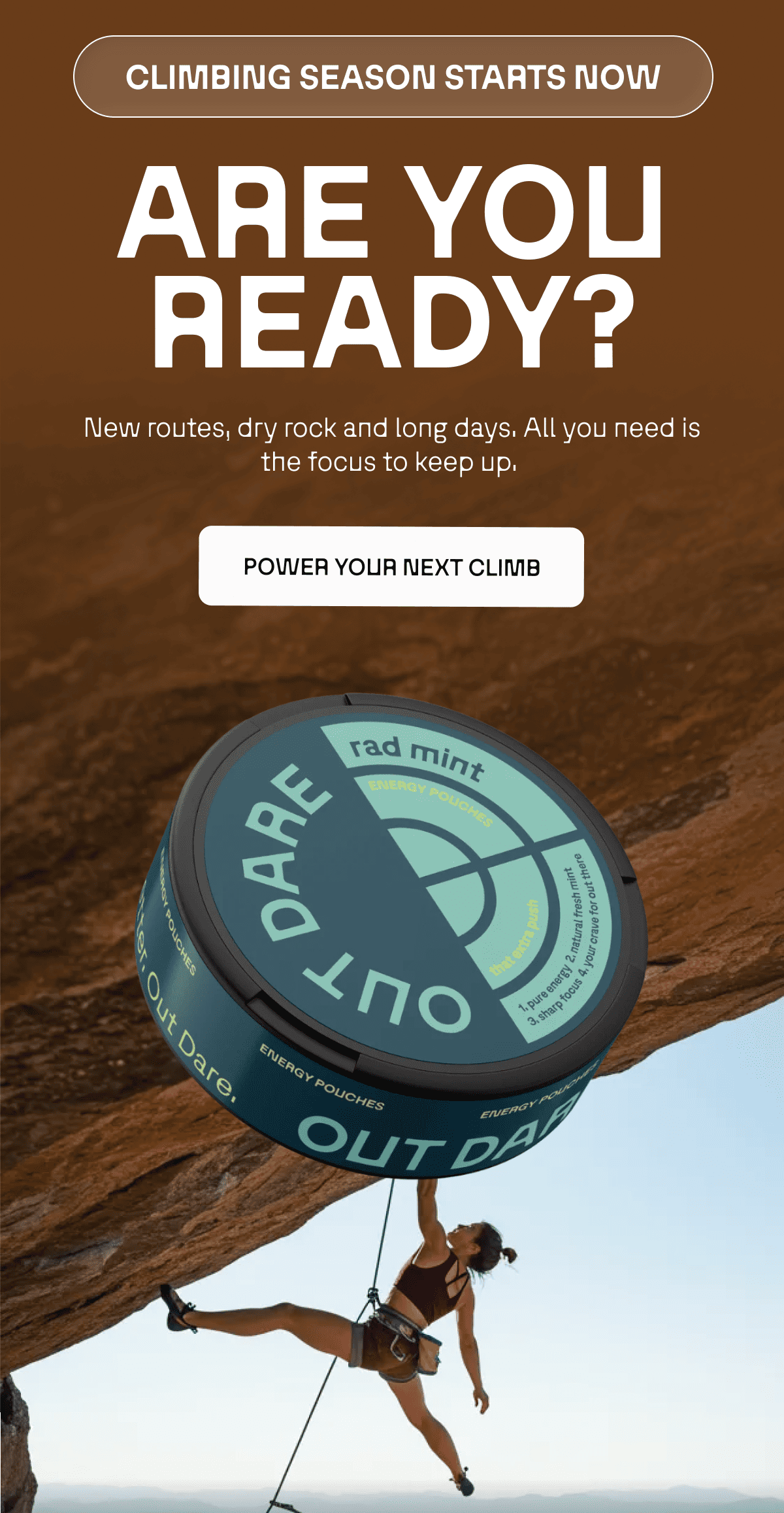 CLIMBING SEASON STARTS NOW. ARE YOU READY?