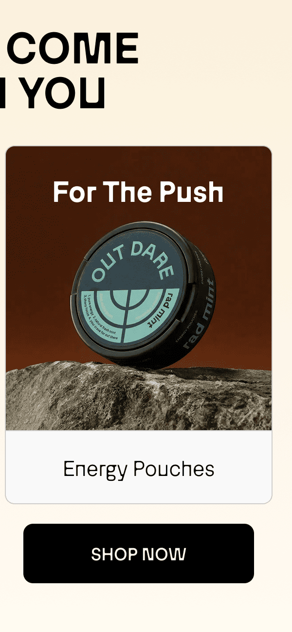 For the push energy pouches 