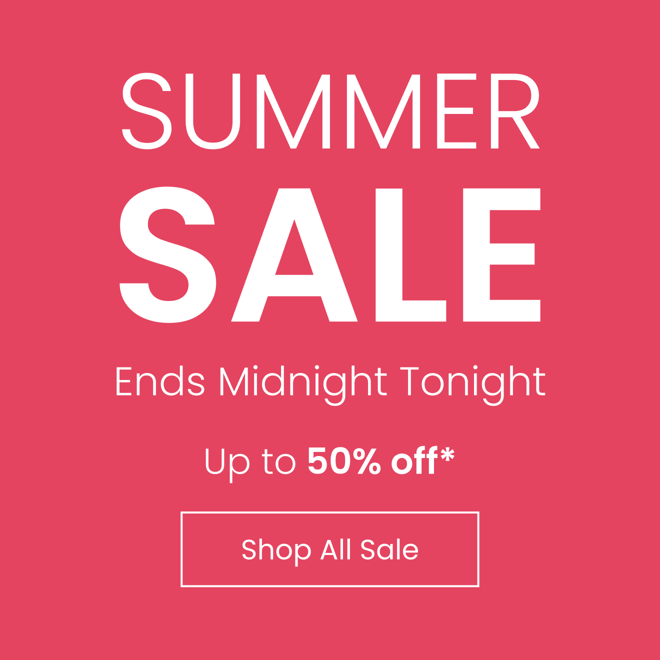 Summer Sale -  Save up to 50%