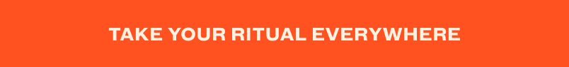 Take Your Ritual Everywhere