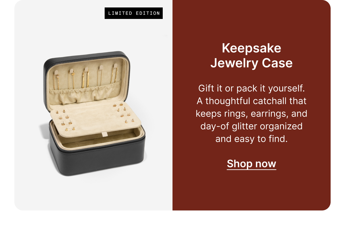 Keepsake Jewelry Case | Gift it or pack it yourself. A thoughtful catchall that keeps rings, earrings, and day-of glitter organized and easy to find.