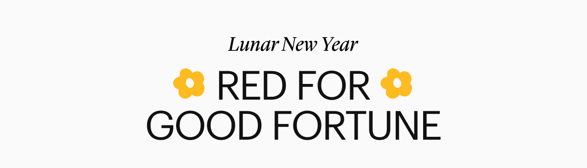 RED FOR GOOD FORTUNE