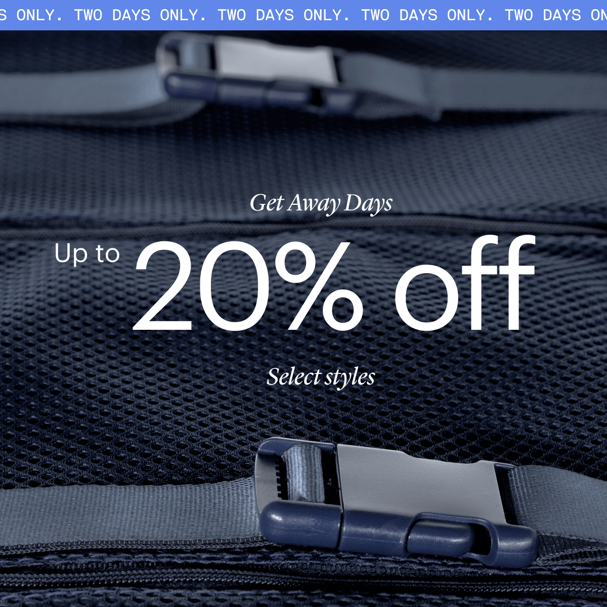 TWO DAYS ONLY: Up to 20% off 