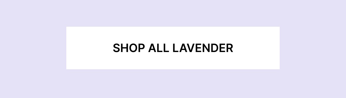 SHOP ALL LAVENDER