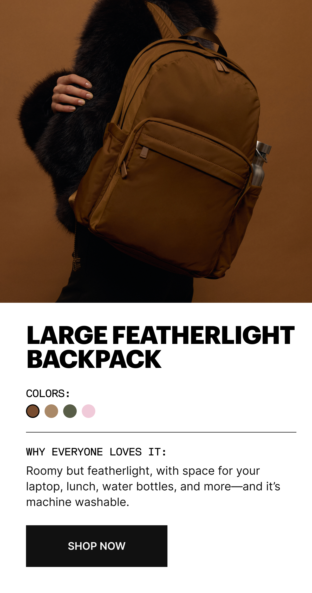 LARGE FEATHERLIGHT BACKPACK | Roomy but featherlight, with space for your laptop, lunch, water bottles, and more—and it’s machine washable.