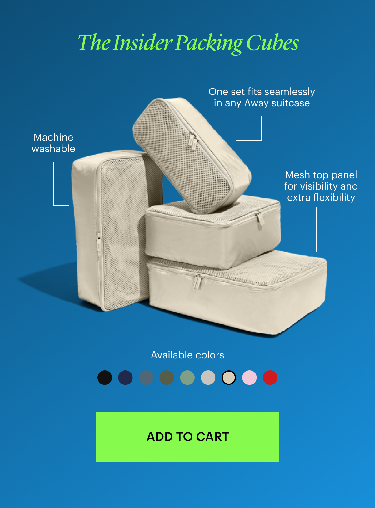 The Insider Packing Cubes: Our gift to you, One set fits seamlessly in any Away suitcase, Machine washable, Mesh top panel for visibility and extra flexibility