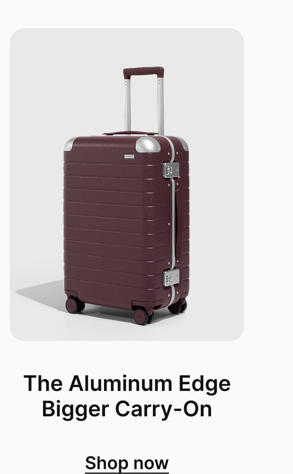 The Aluminum Edge Bigger Carry-On