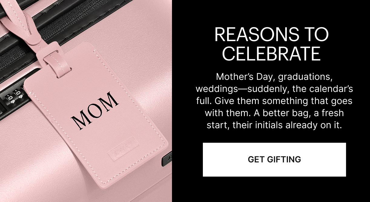 Reasons to celebrate | Mother’s Day, graduations, weddings—suddenly, the calendar’s full. Give them something that goes with them. A better bag, a fresh start, their initials already on it.