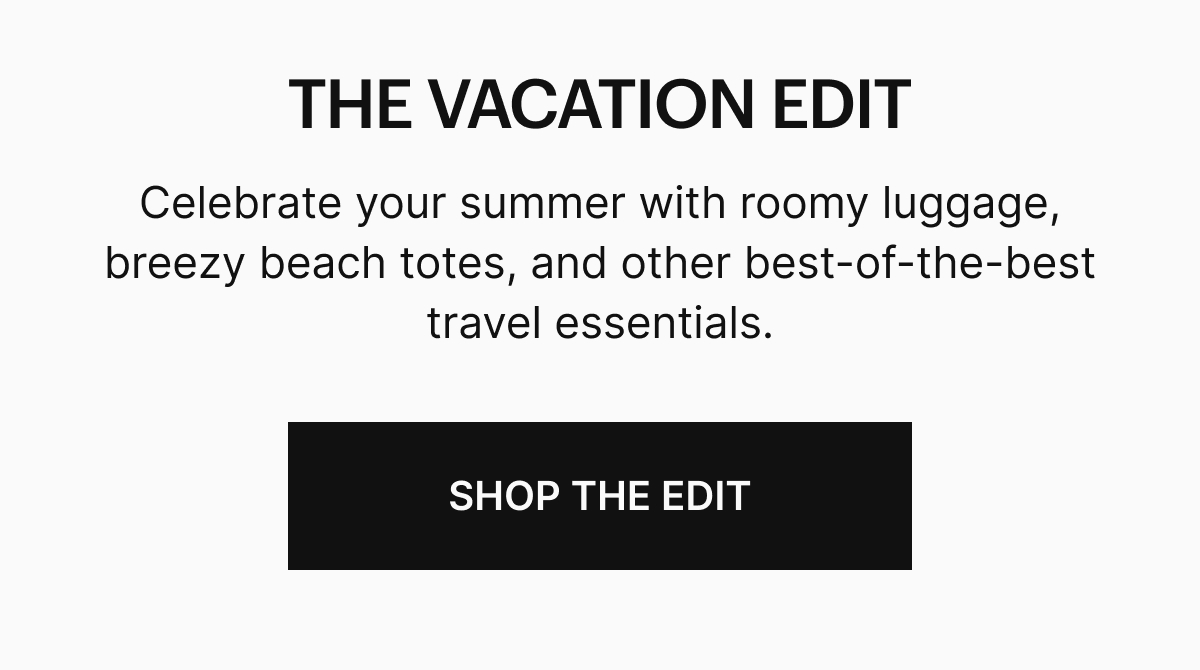 Celebrate your summer with roomy luggage, breezy beach totes, and other best-of-the-best travel essentials. 