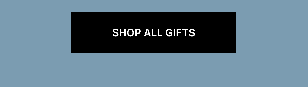 SHOP ALL GIFTS