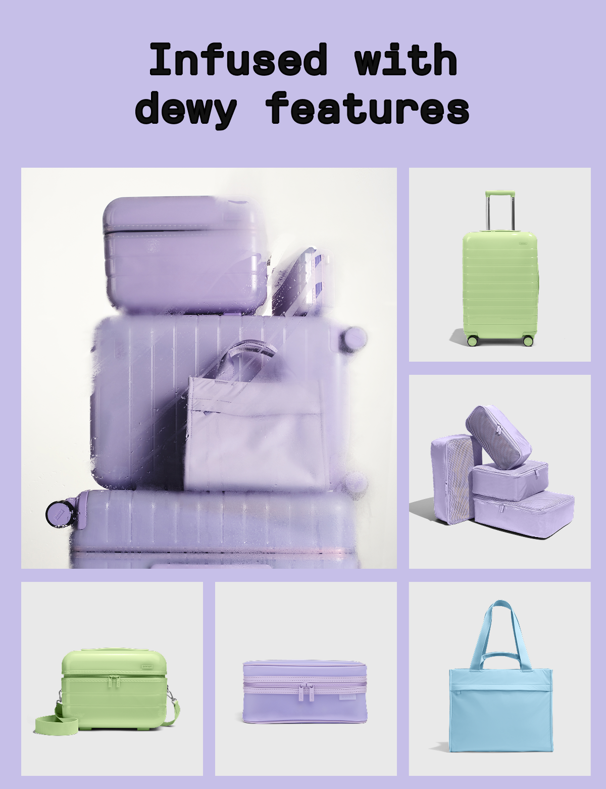 Infused with dewy features