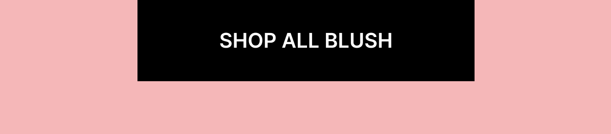 SHOP ALL BLUSH
