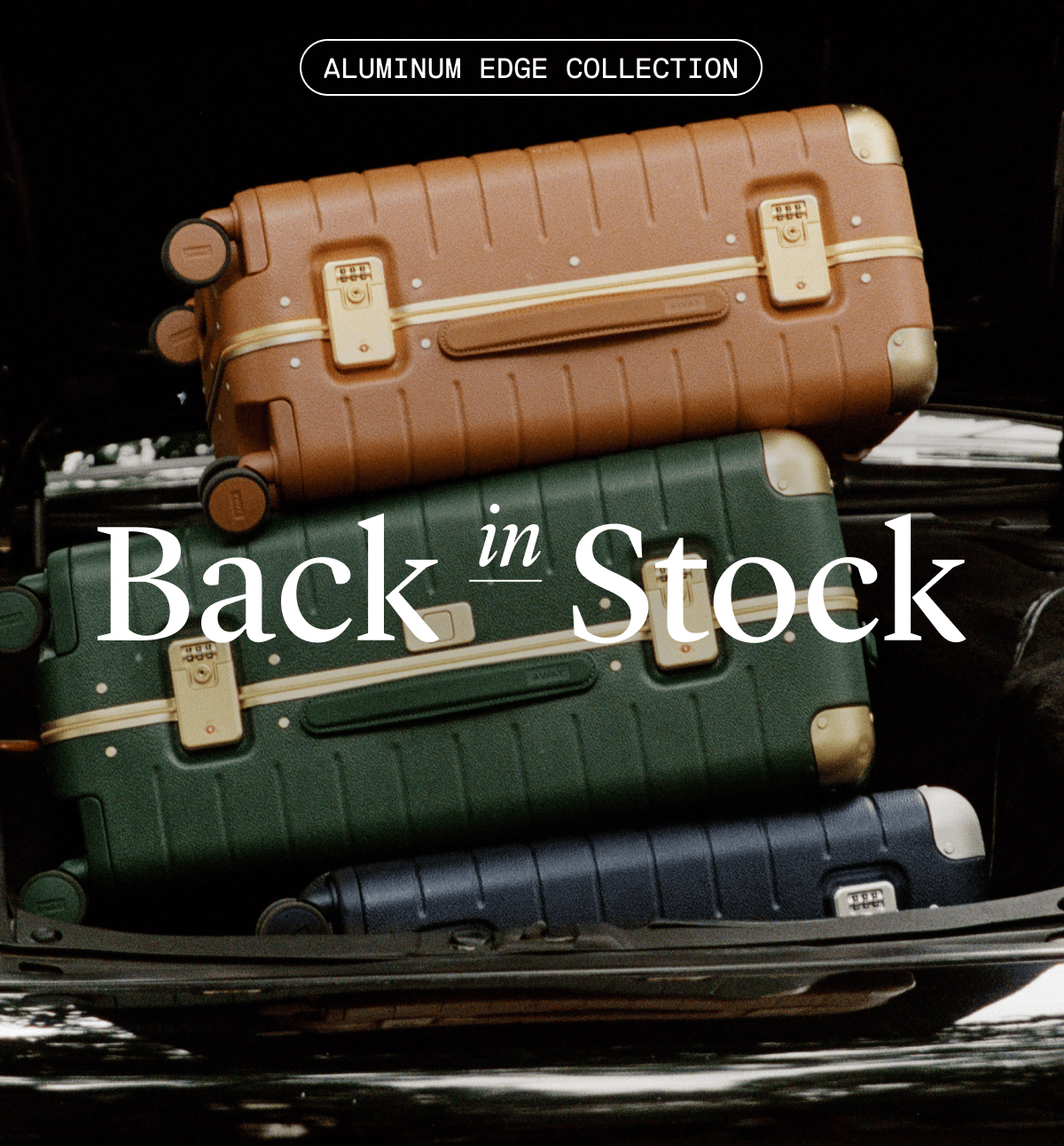 ALUMINUM EDGE COLLECTION | BACK IN STOCK