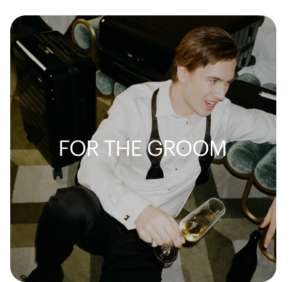 FOR THE GROOM