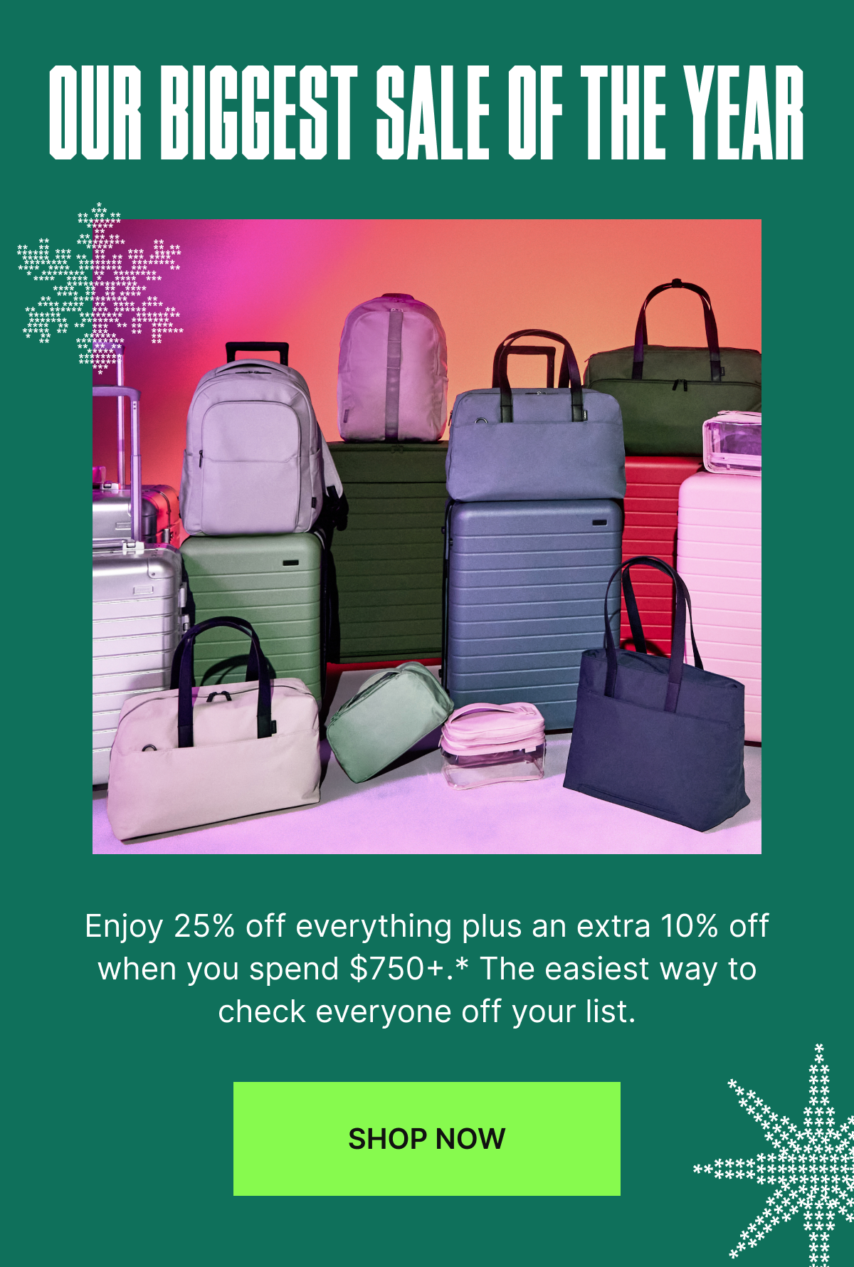 OUR BIGGEST SALE OF THE YEAR