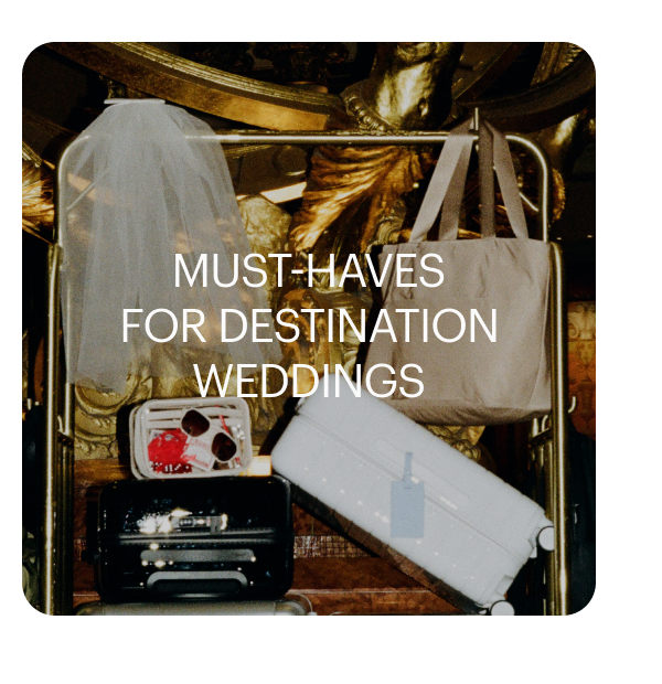 MUST-HAVES FOR DESTINATION WEDDINGS