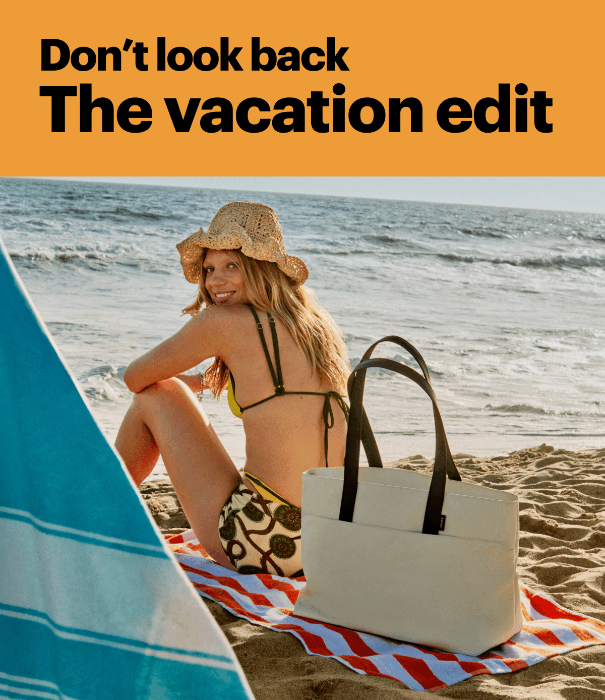 Don’t look back: The vacation edit