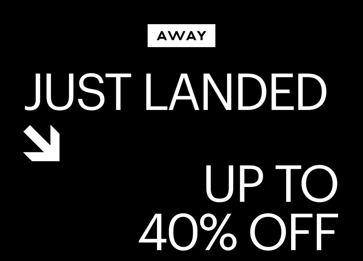 JUST LANDED | UP TO 40% OFF