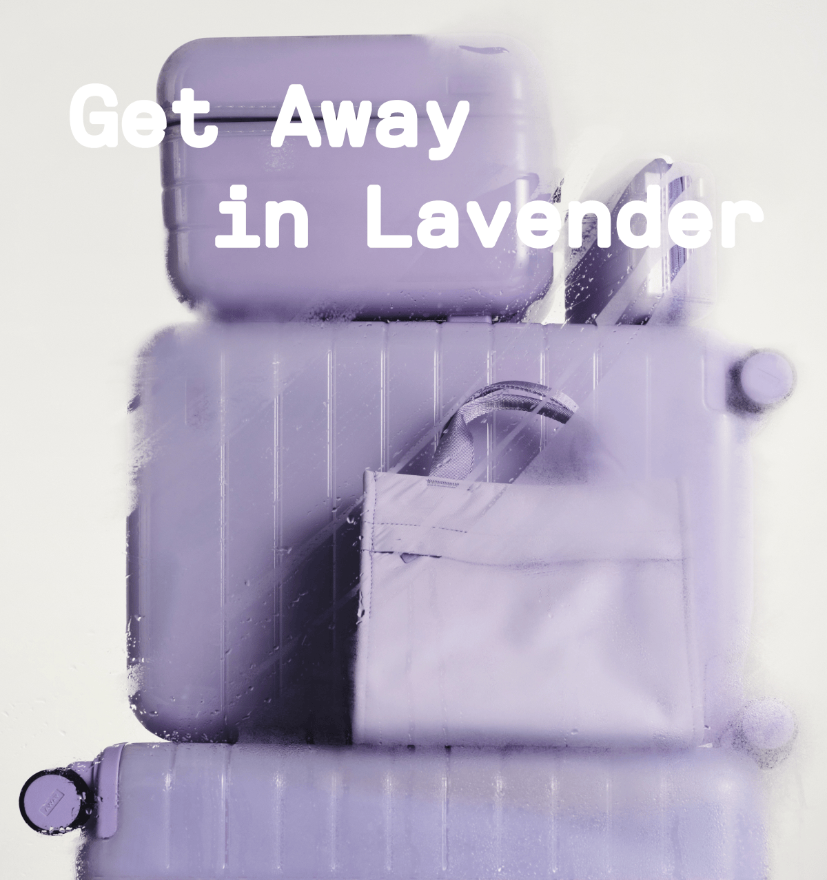 GET AWAY IN LAVENDER