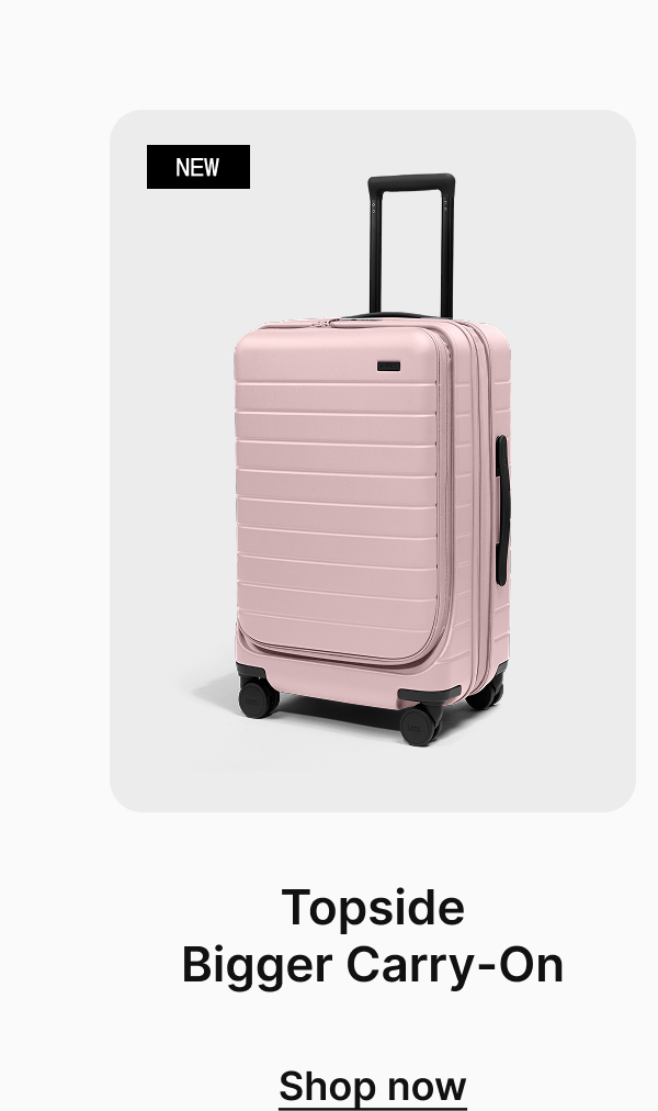 Topside Bigger Carry-On | Shop now