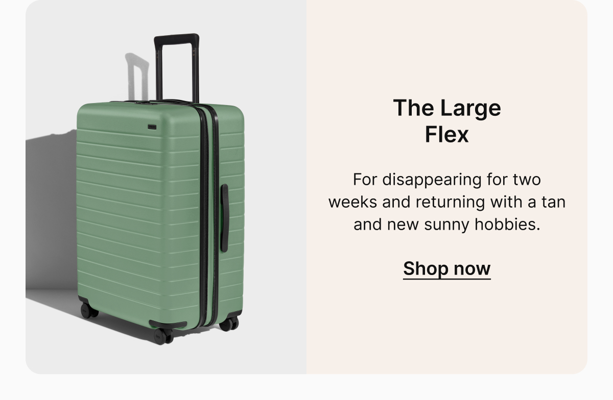 The Large Flex | For disappearing for two weeks and returning with a tan and new sunny hobbies.