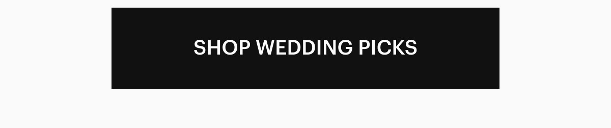 SHOP WEDDING PICKS