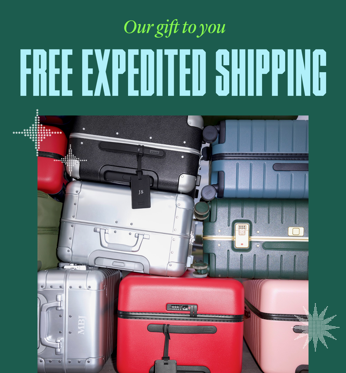 Our gift to you | Free Expedited Shipping